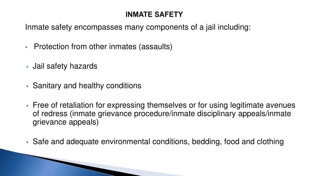 inmate safety encompasses many components