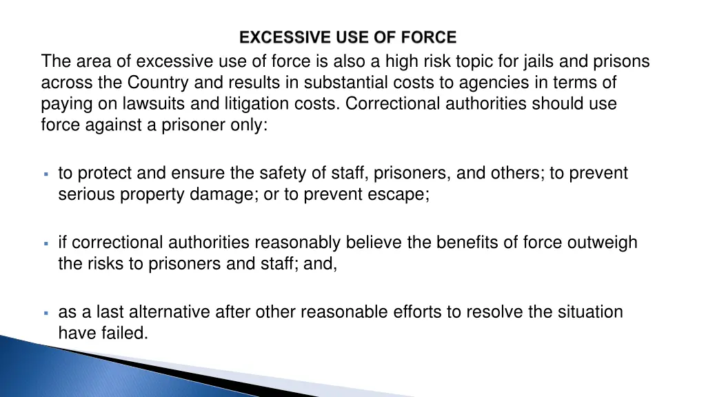 the area of excessive use of force is also a high