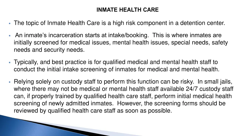 the topic of inmate health care is a high risk