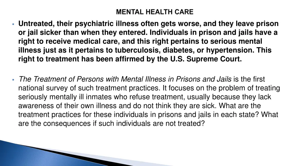 untreated their psychiatric illness often gets