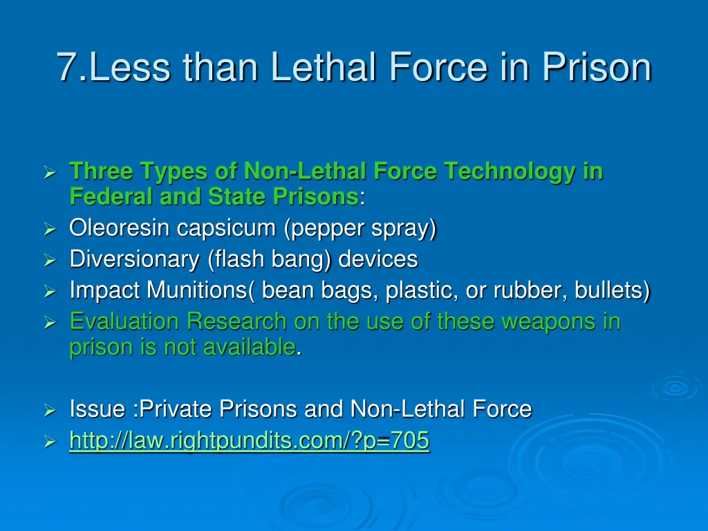 7 less than lethal force in prison