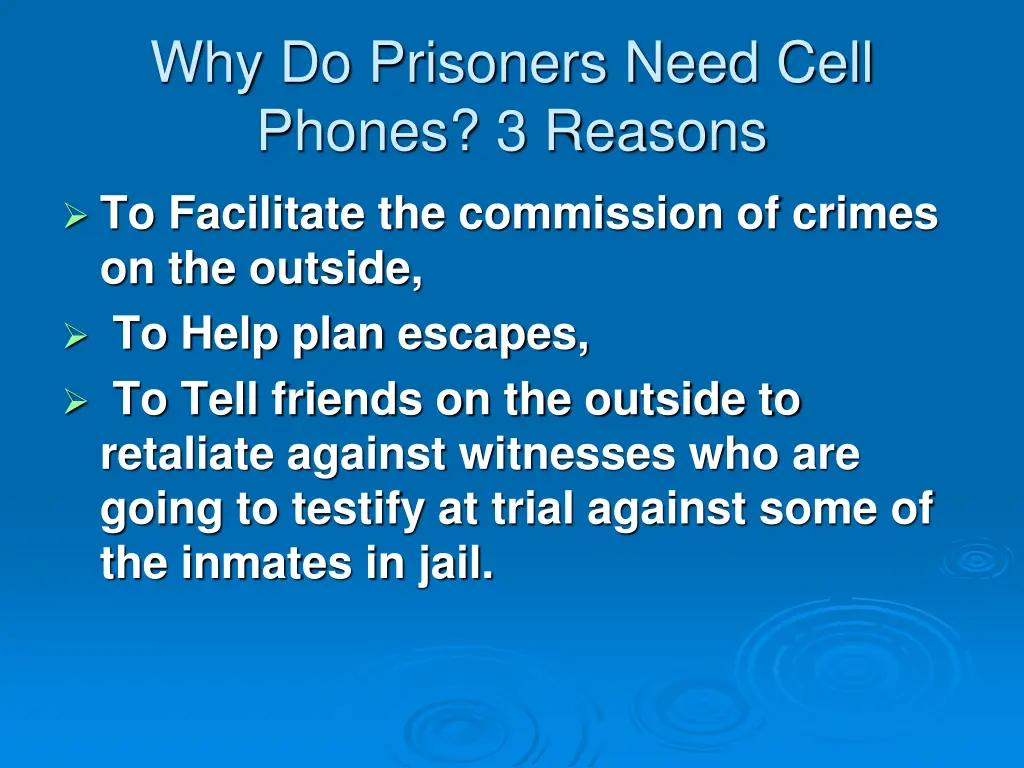 why do prisoners need cell phones 3 reasons