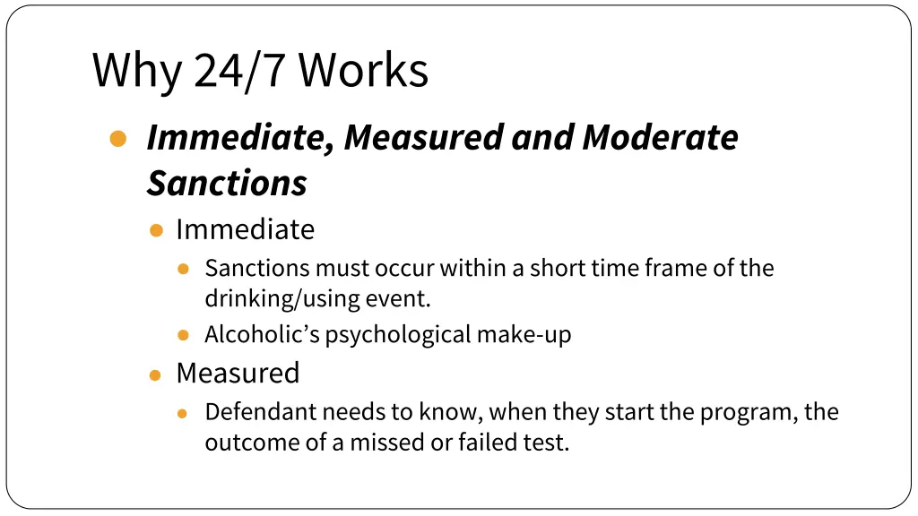 why 24 7 works immediate measured and moderate