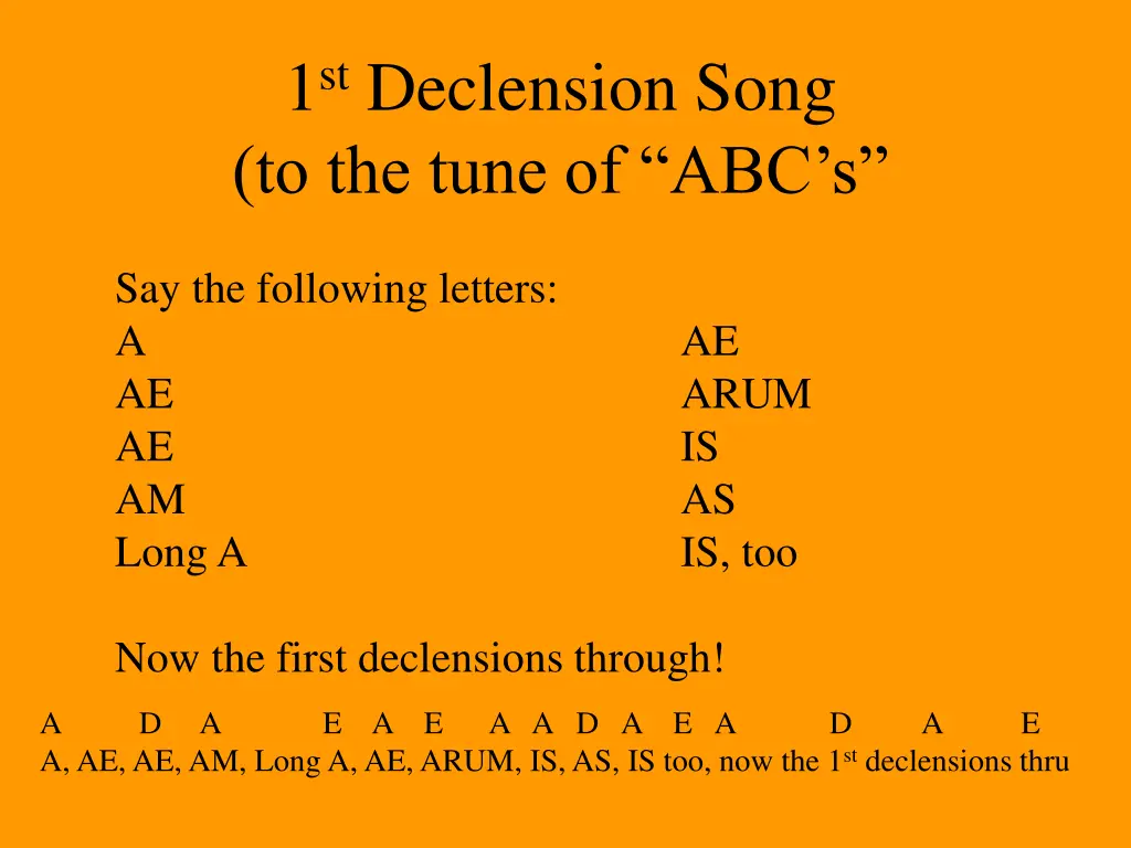 1 st declension song to the tune of abc s