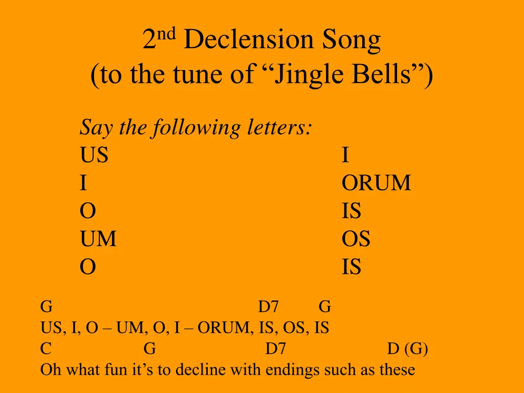 2 nd declension song to the tune of jingle bells