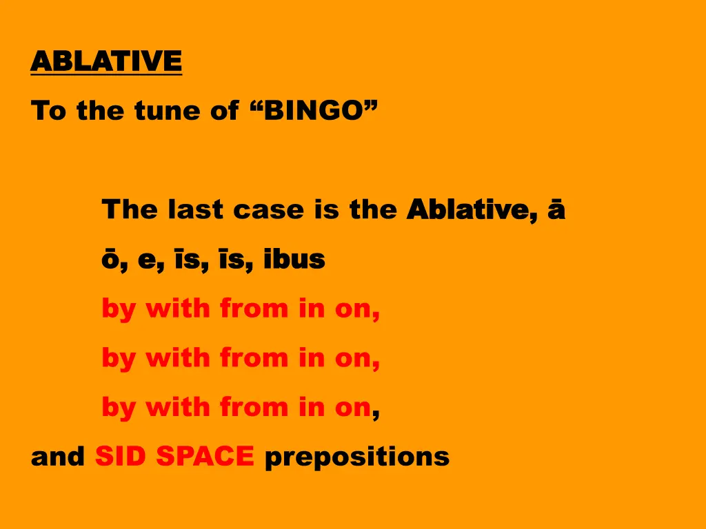 ablative ablative to the tune of bingo