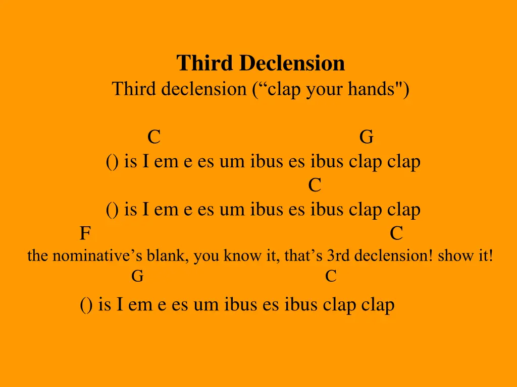 third declension third declension clap your hands