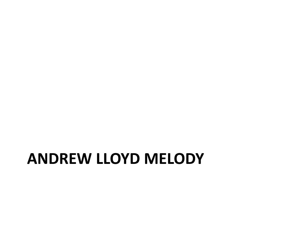 andrew lloyd melody