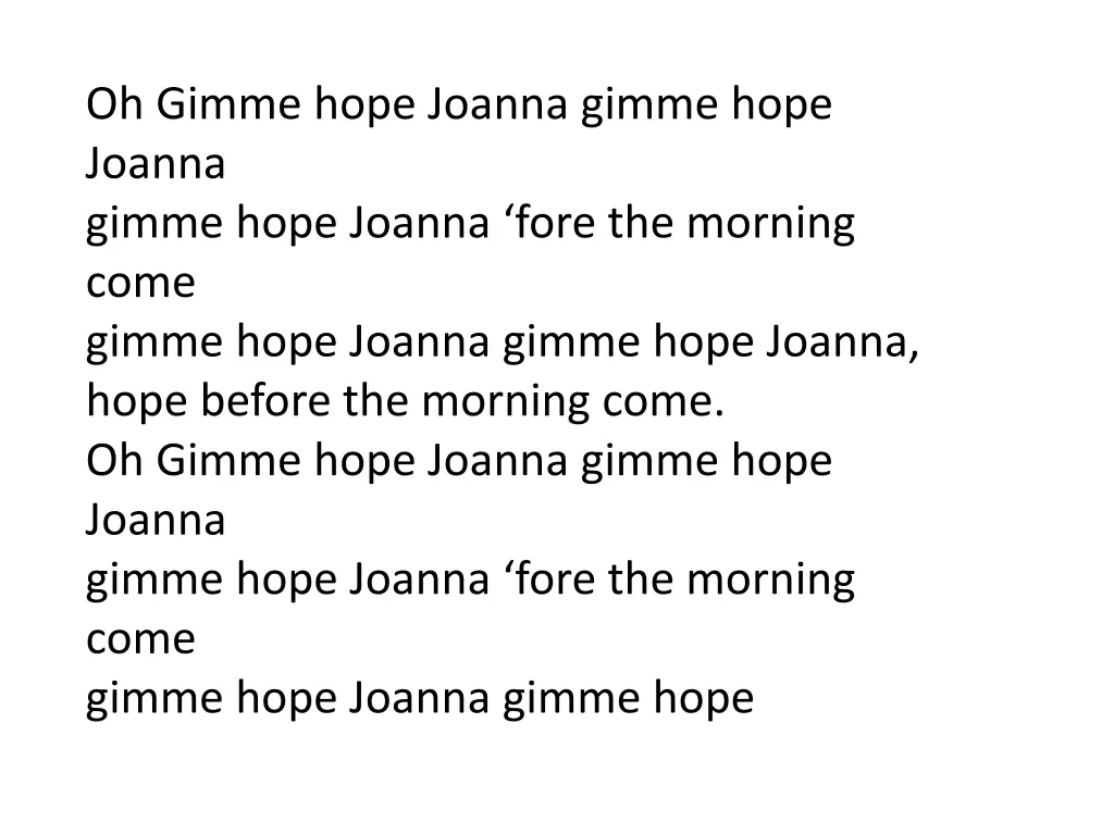 oh gimme hope joanna gimme hope joanna gimme hope