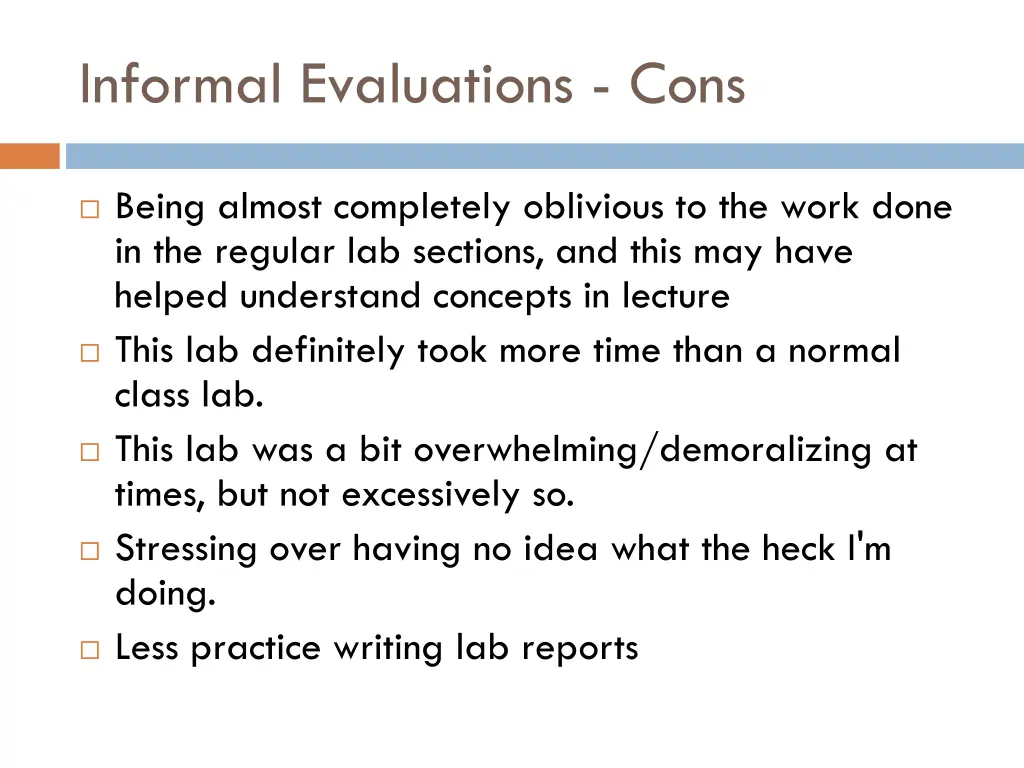 informal evaluations cons