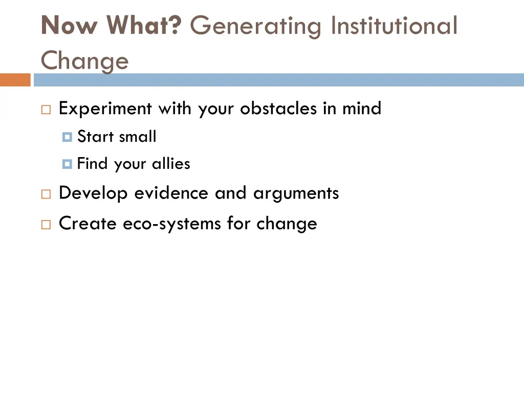 now what generating institutional change