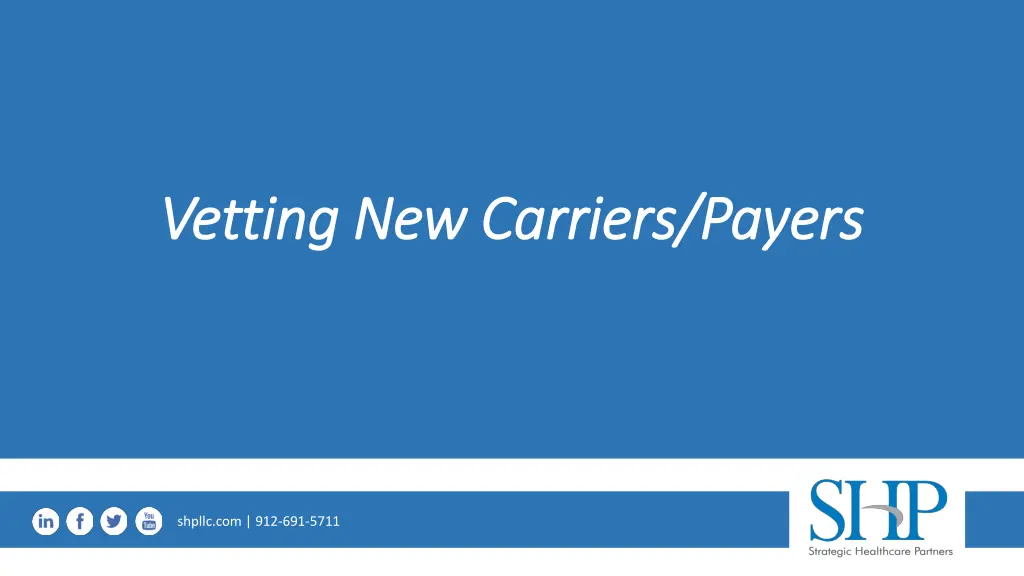 vetting new carriers payers vetting new carriers