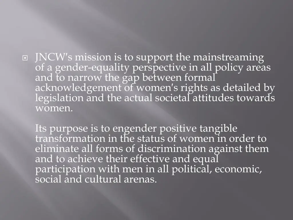 jncw s mission is to support the mainstreaming