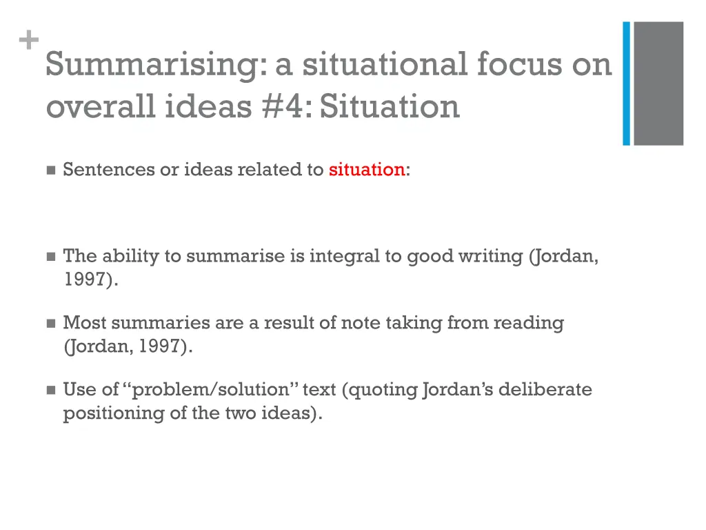 summarising a situational focus on overall ideas