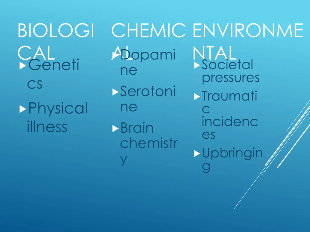 biologi cal geneti cs physical illness