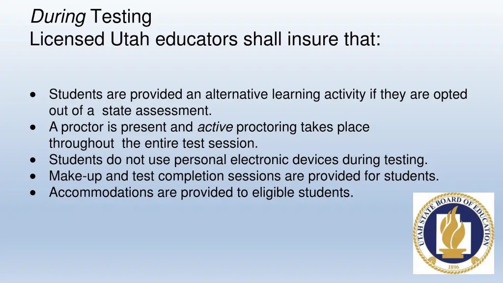 during testing licensed utah educators shall 1