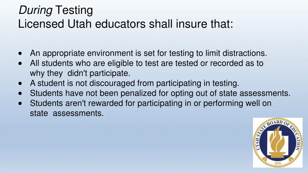 during testing licensed utah educators shall