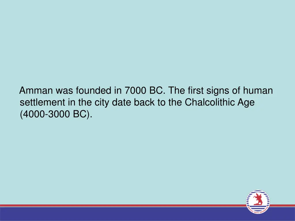 amman was founded in 7000 bc the first signs