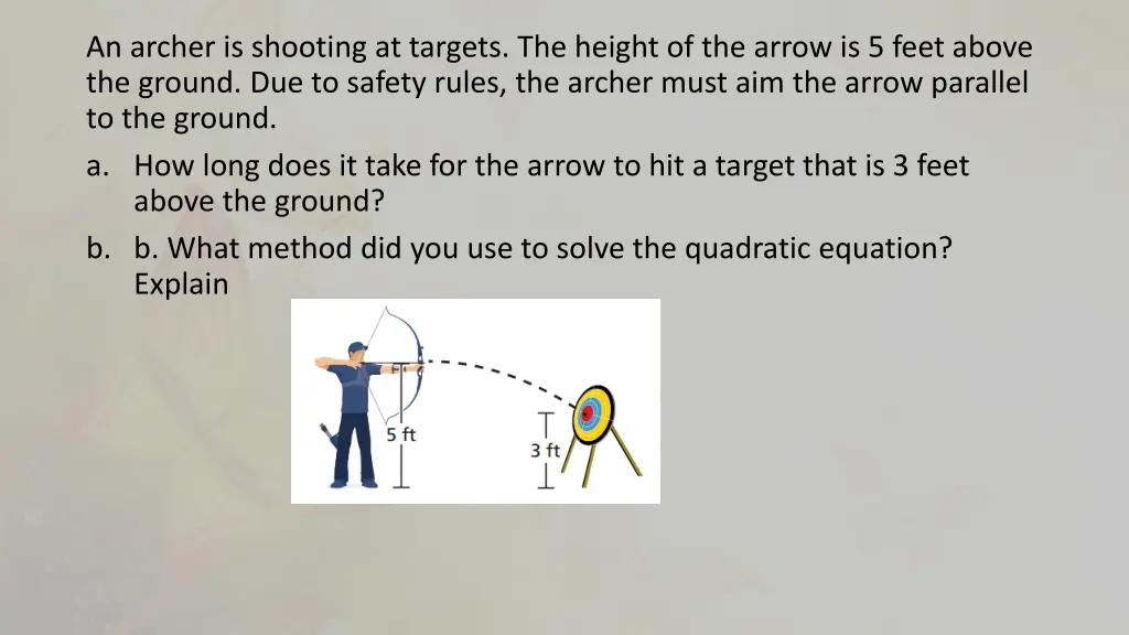 an archer is shooting at targets the height