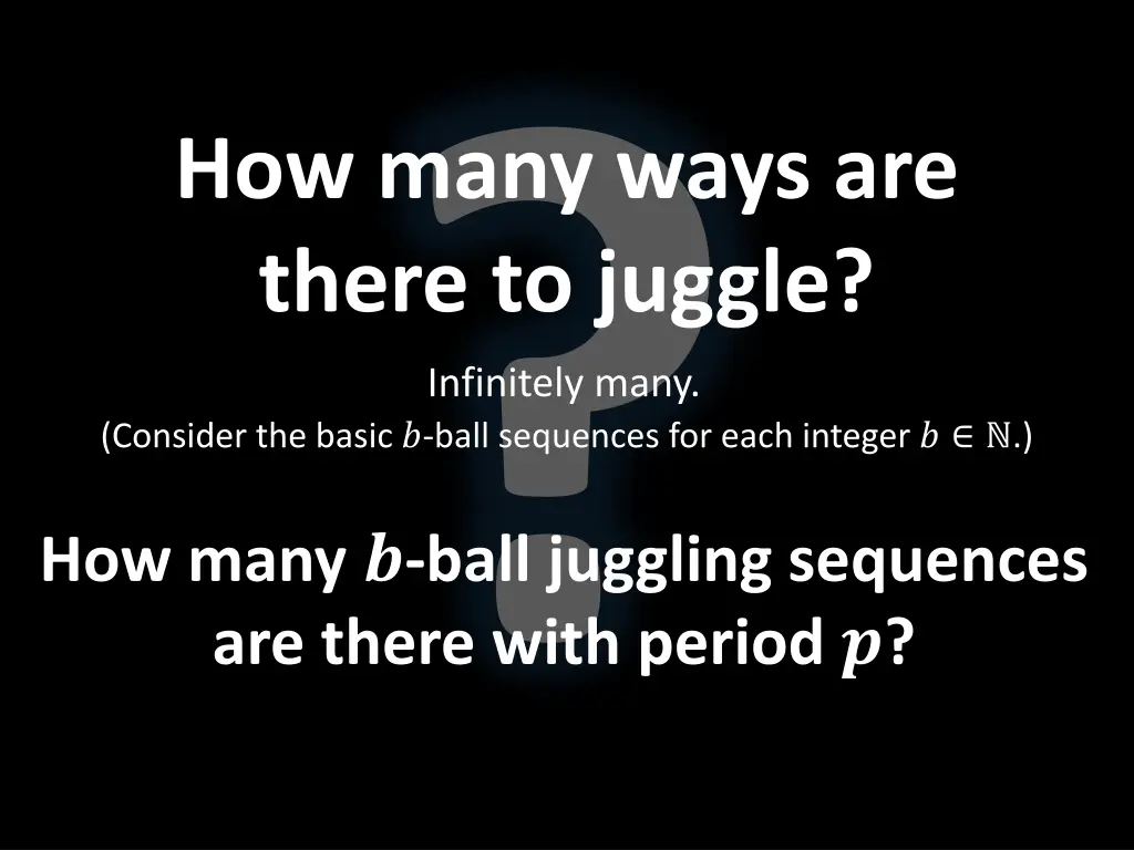 how many ways are there to juggle 1