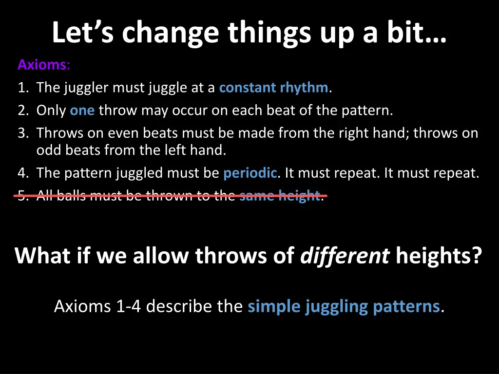 let s change things up a bit axioms 1 the juggler