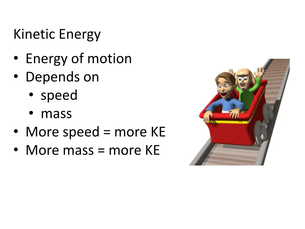 kinetic energy energy of motion depends on speed