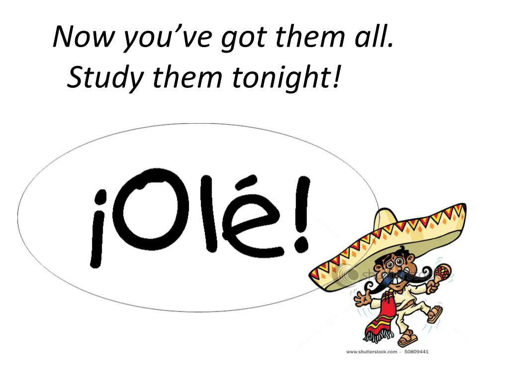 now you ve got them all study them tonight