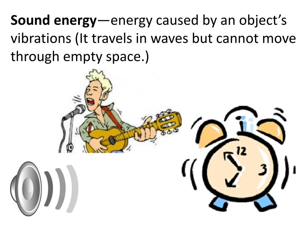 sound energy energy caused by an object