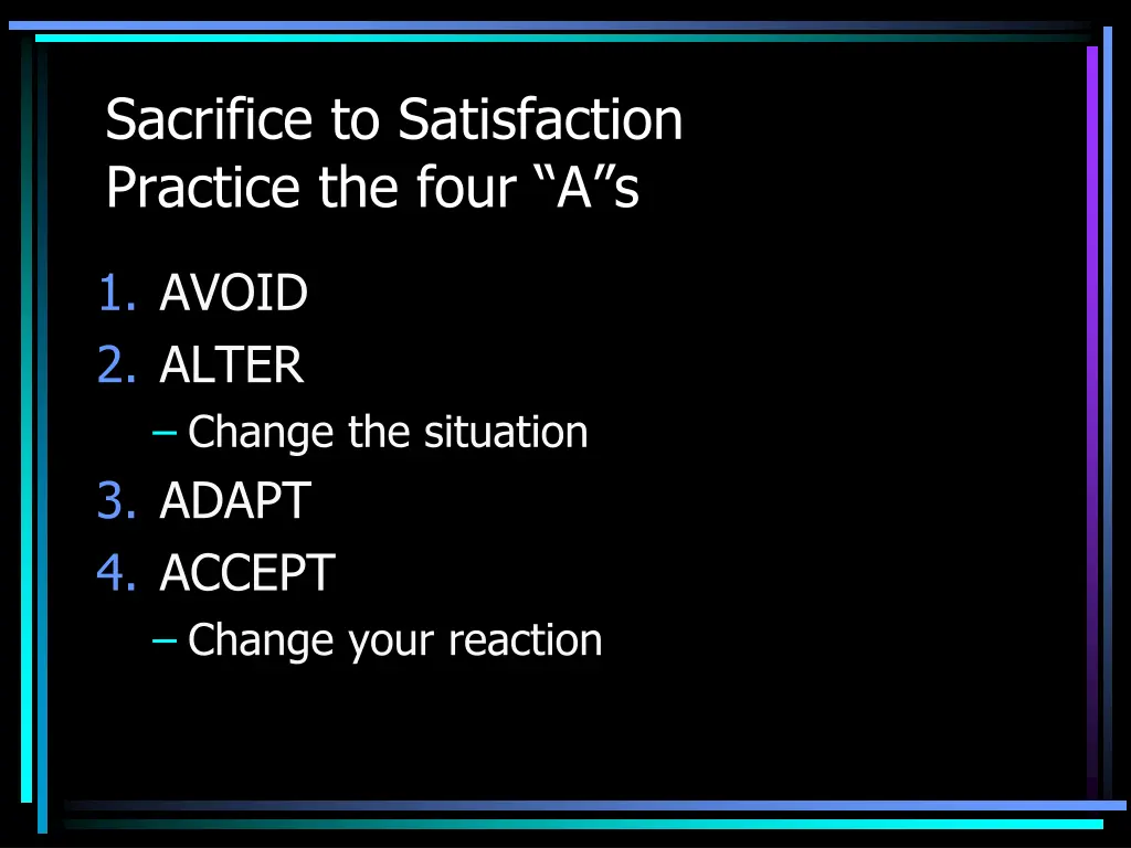 sacrifice to satisfaction practice the four a s