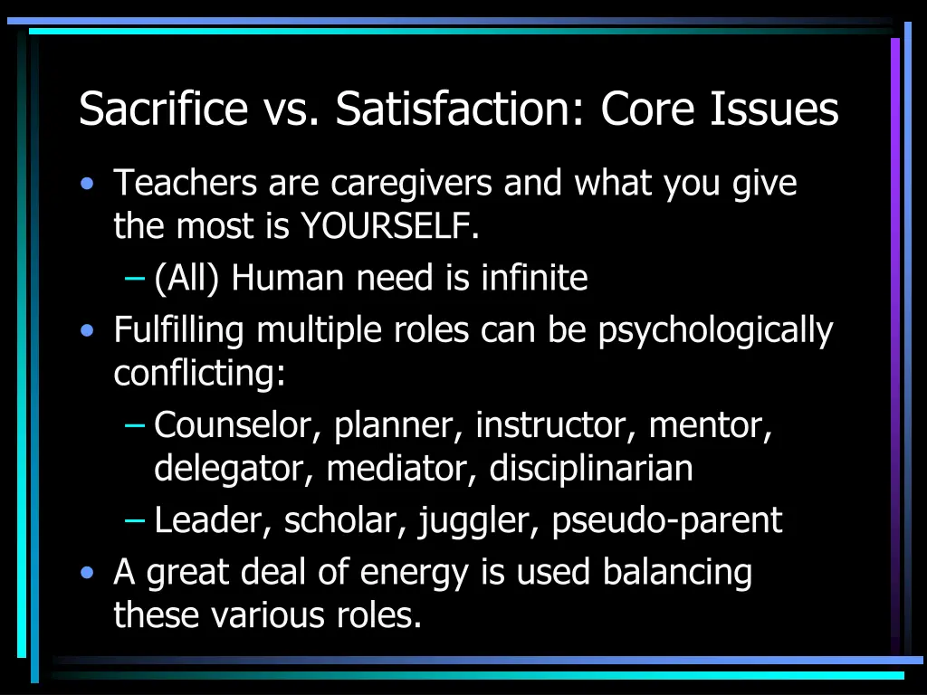 sacrifice vs satisfaction core issues