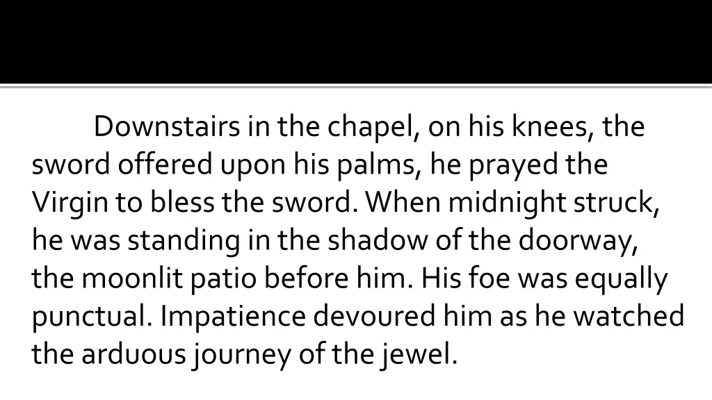 downstairs in the chapel on his knees the sword