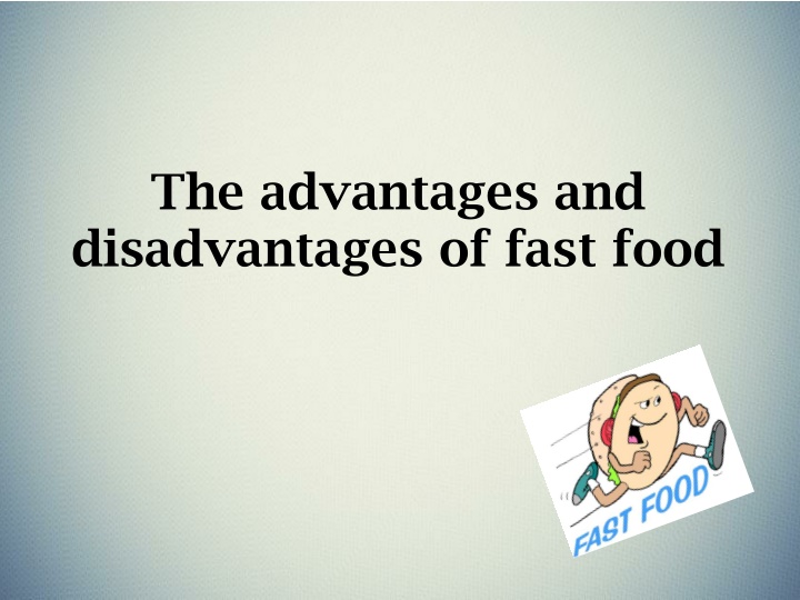 the advantages and disadvantages of fast food