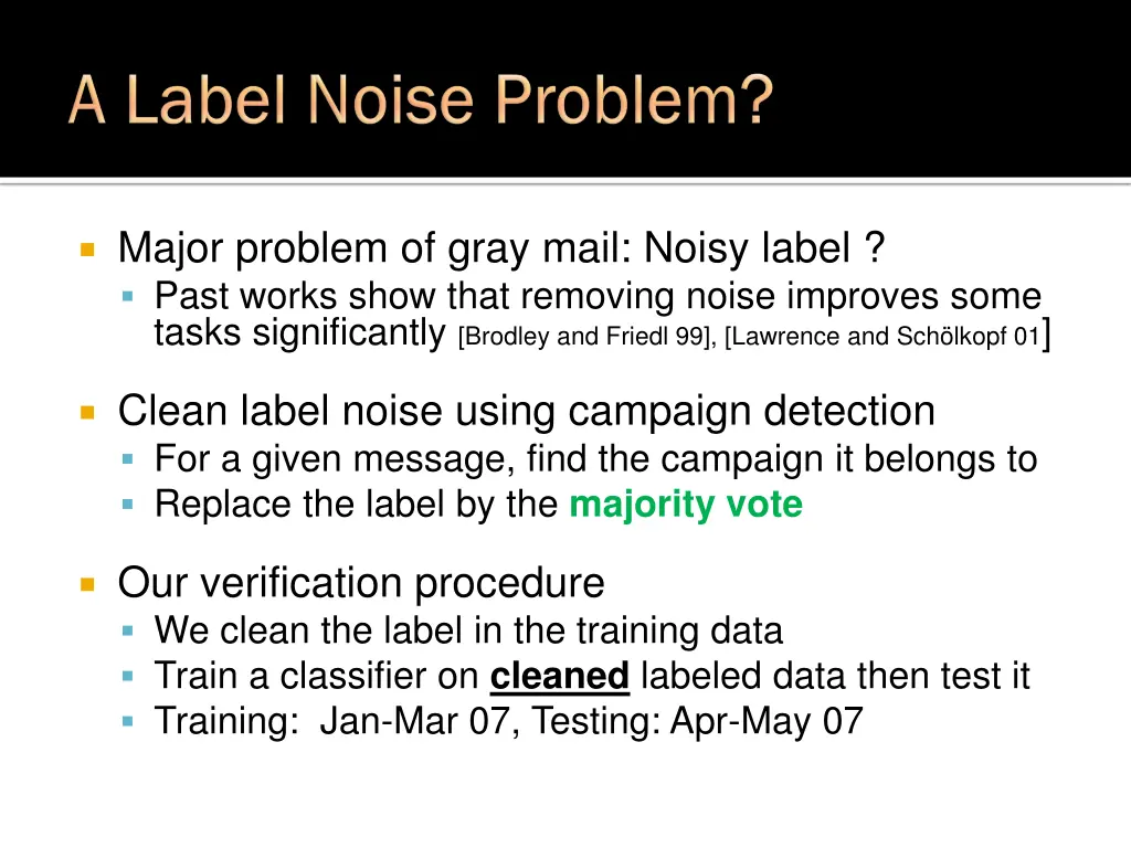 major problem of gray mail noisy label past works