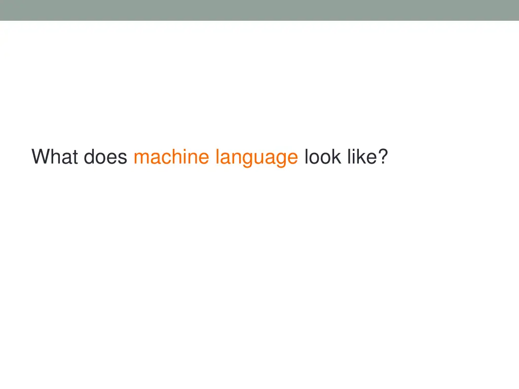 what does machine language look like