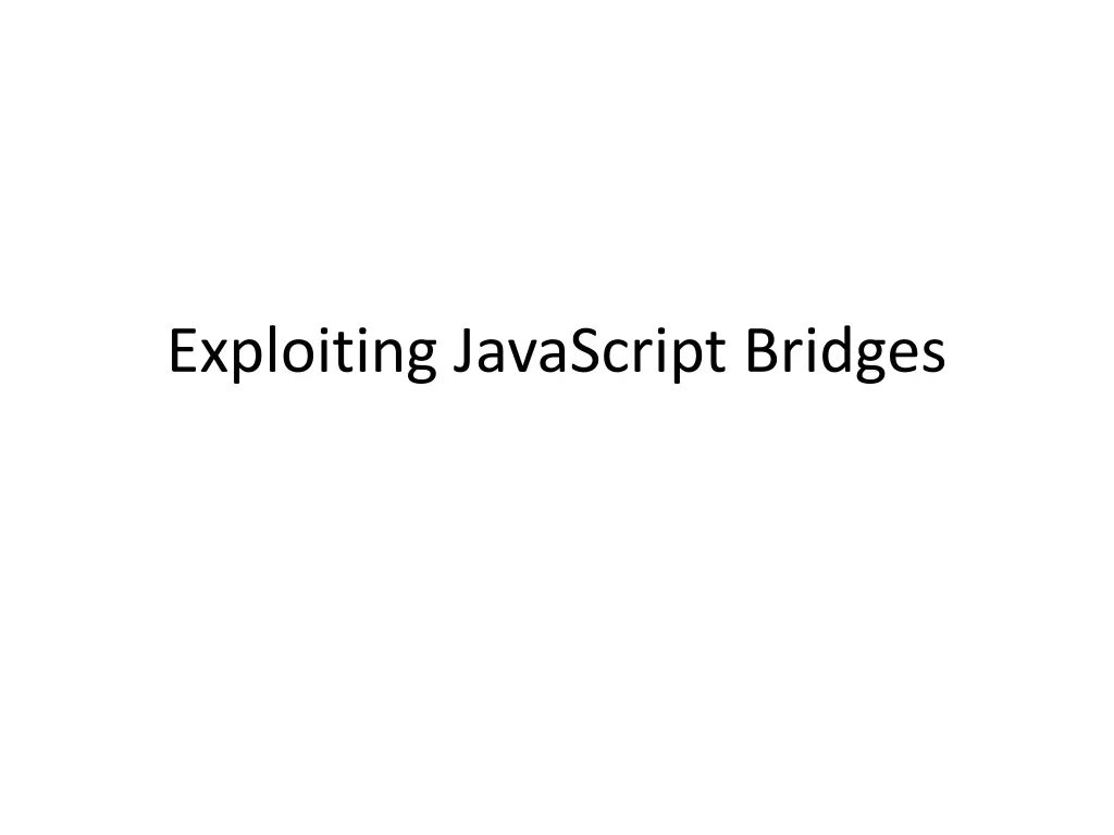 exploiting javascript bridges