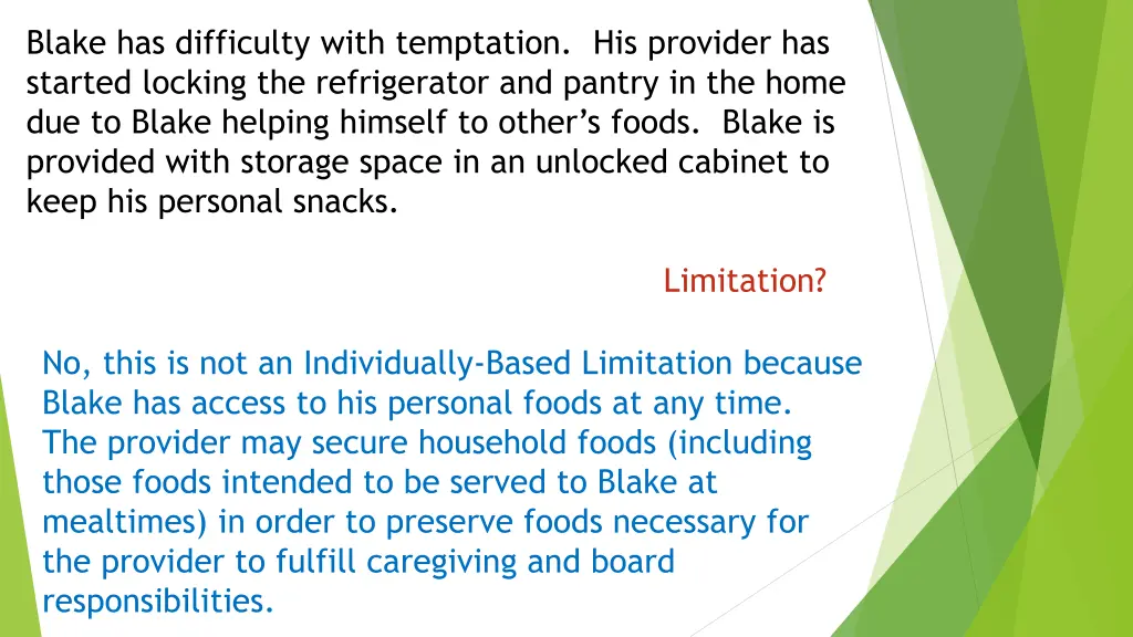 blake has difficulty with temptation his provider