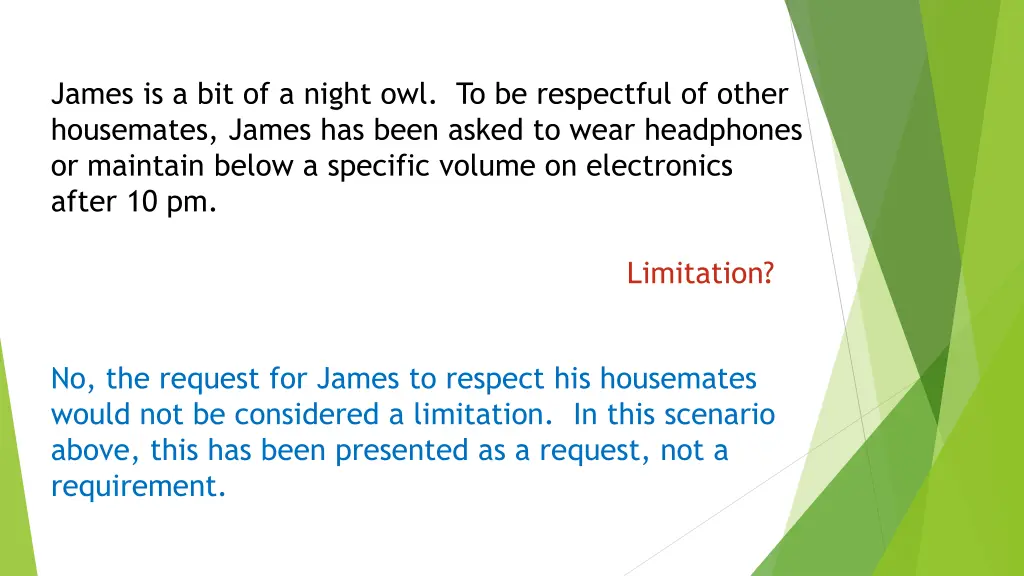 james is a bit of a night owl to be respectful