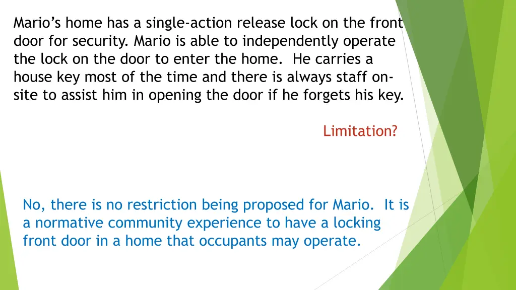 mario s home has a single action release lock