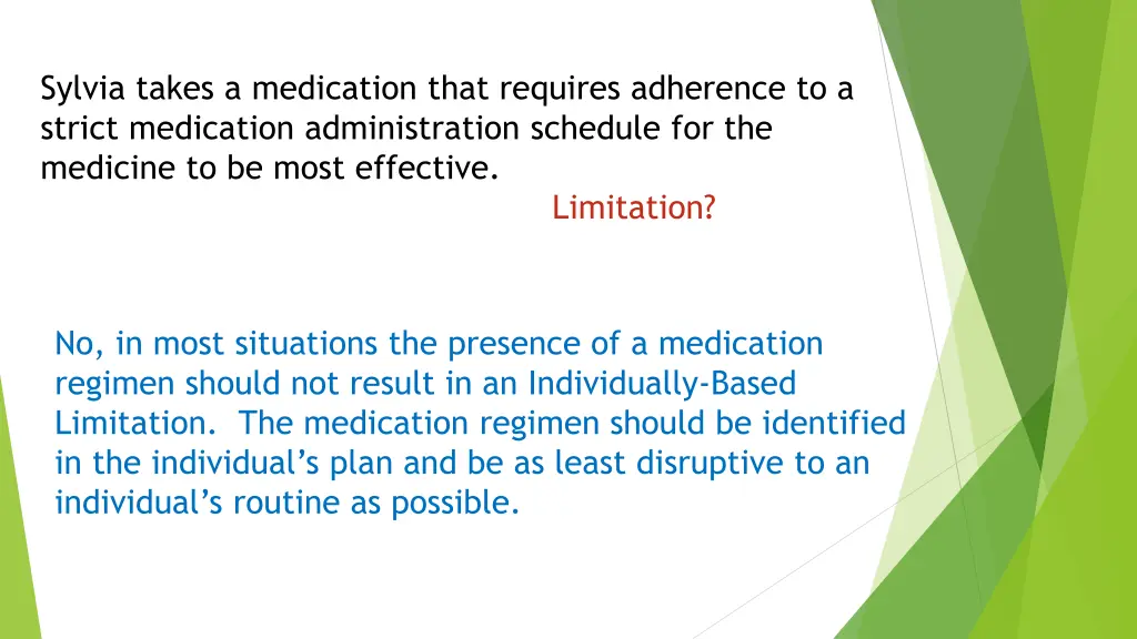 sylvia takes a medication that requires adherence