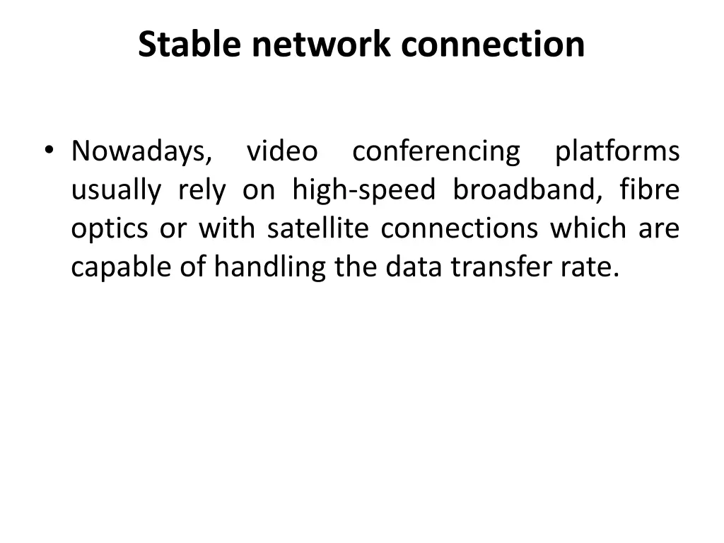 stable network connection