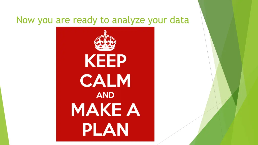 now you are ready to analyze your data 2