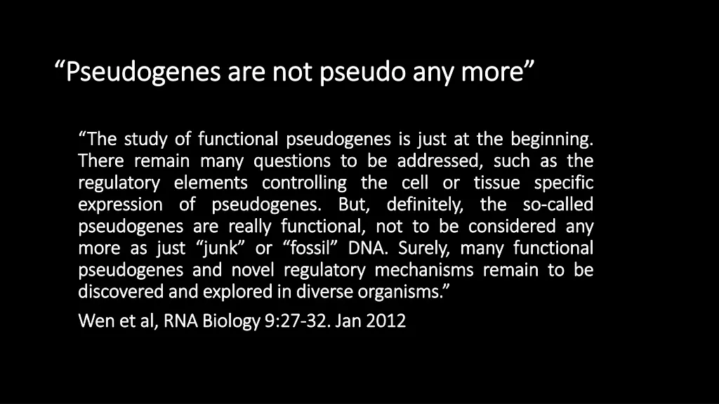 pseudogenes pseudogenes are not pseudo any more