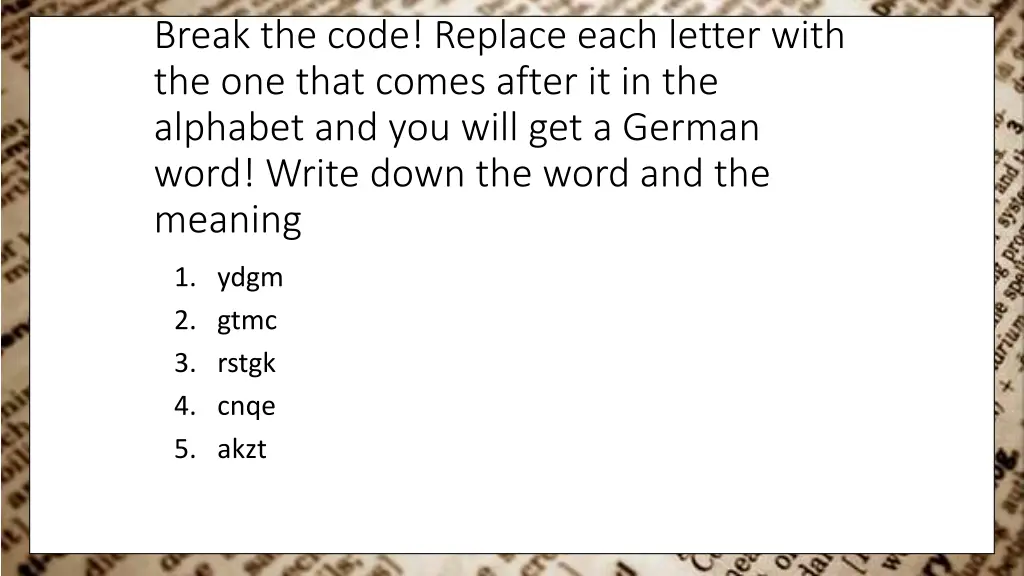 break the code replace each letter with