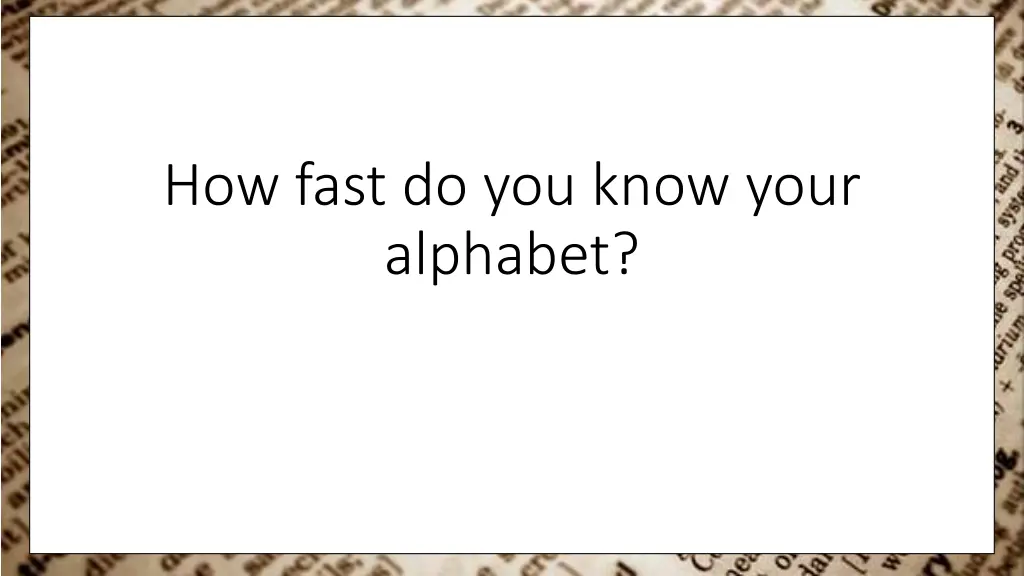 how fast do you know your alphabet