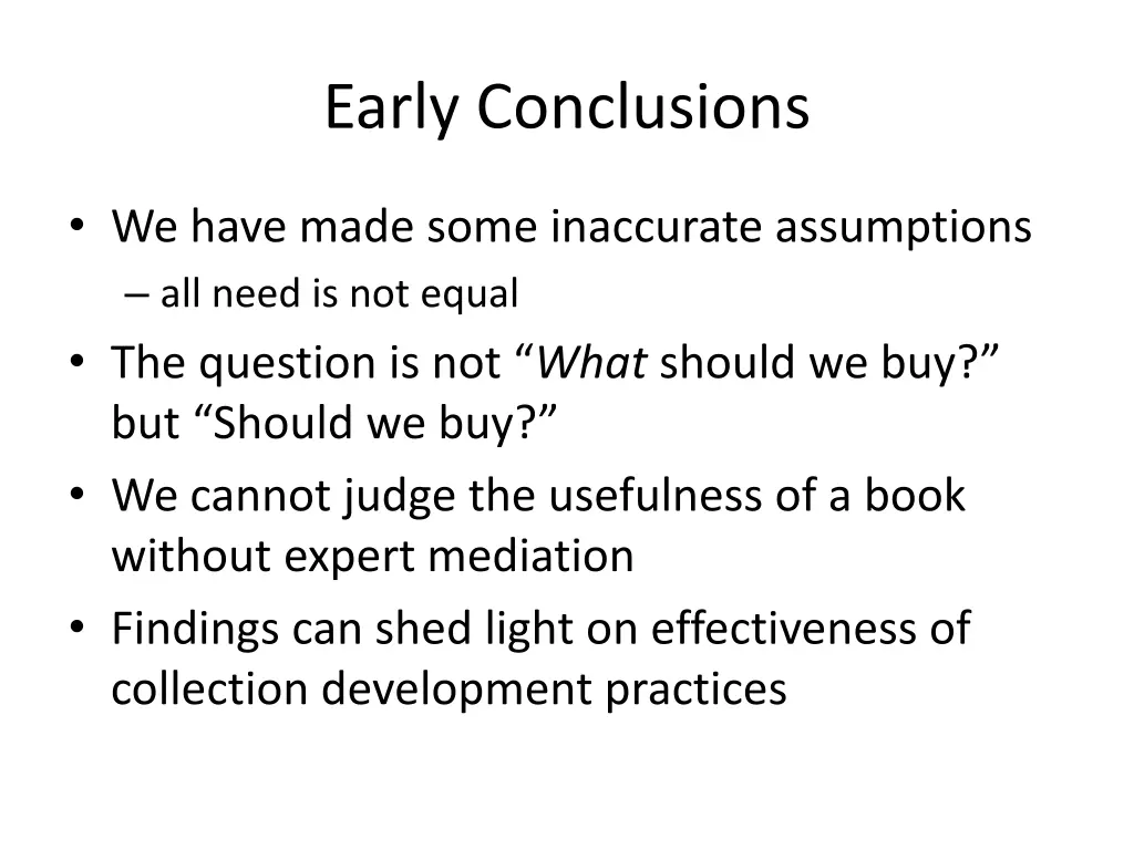 early conclusions