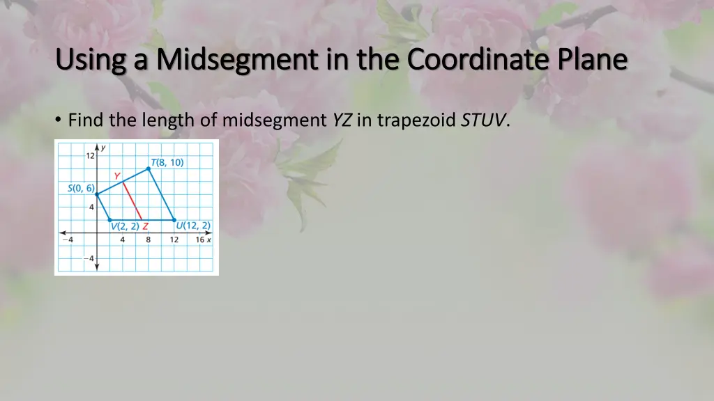 using a using a midsegment midsegment