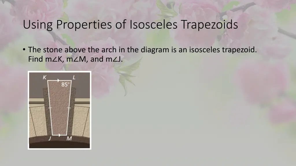 using properties of isosceles trapezoids