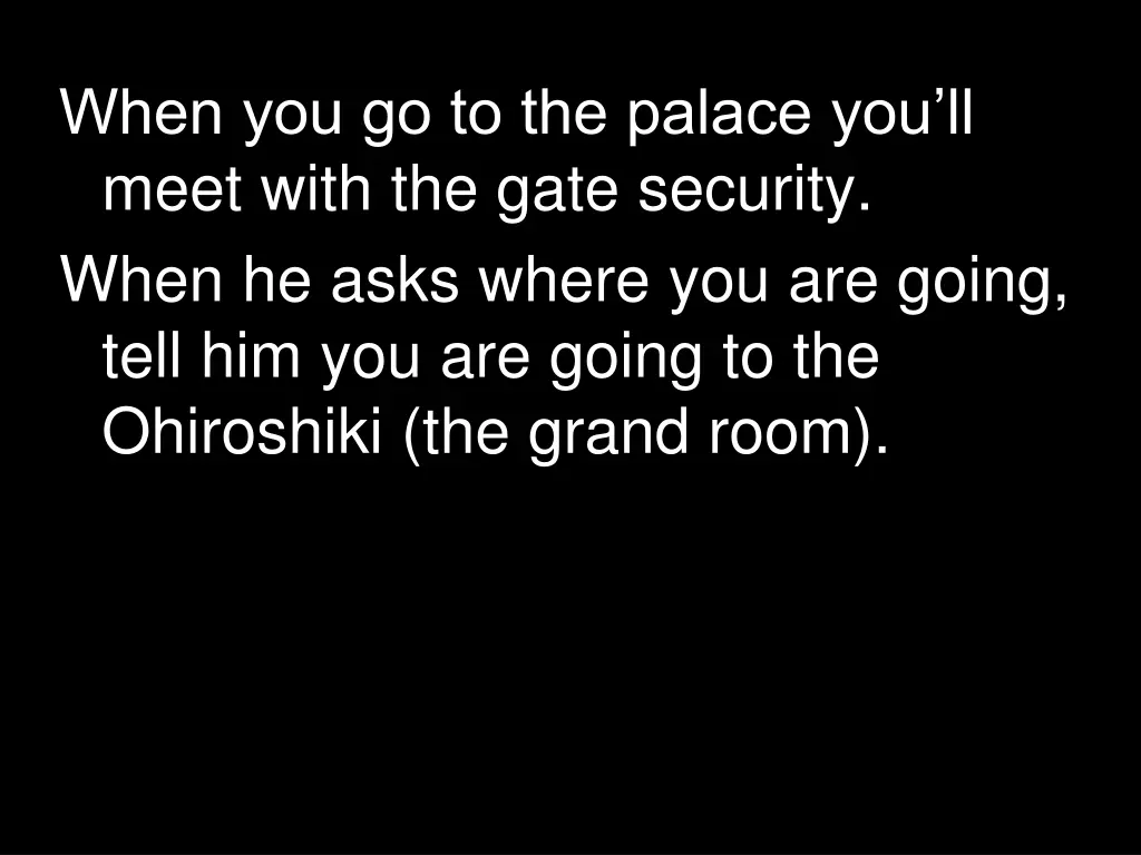 when you go to the palace you ll meet with