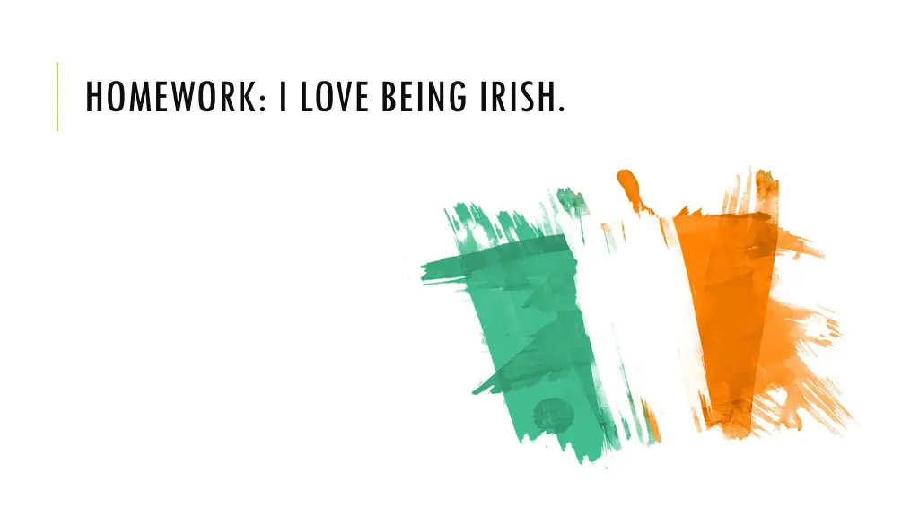 homework i love being irish