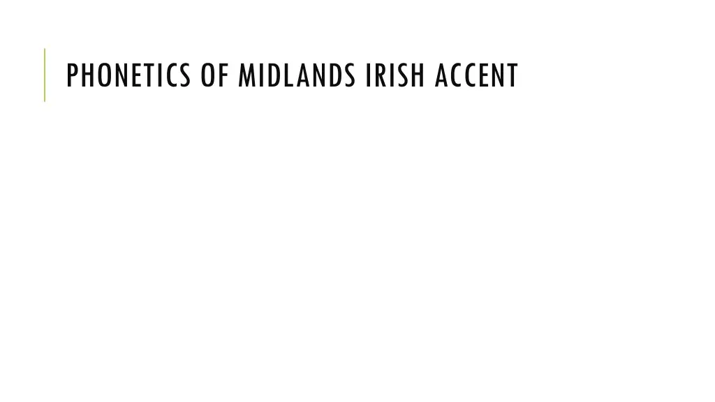 phonetics of midlands irish accent